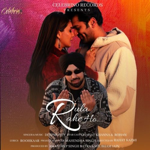 Rula Rahe Ho Deep Money Mp3 Song Free Download