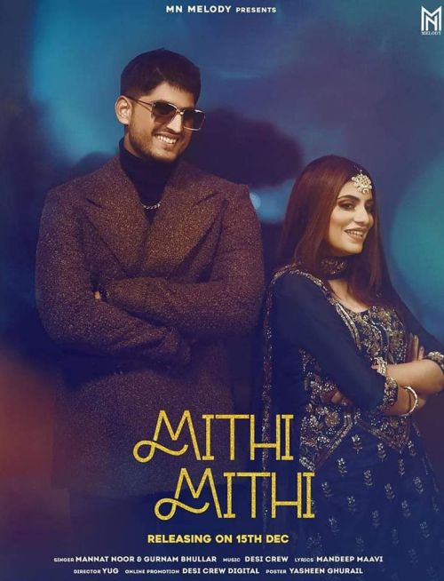 Mithi Mithi Gurnam Bhullar, Mannat Noor Mp3 Song Free Download