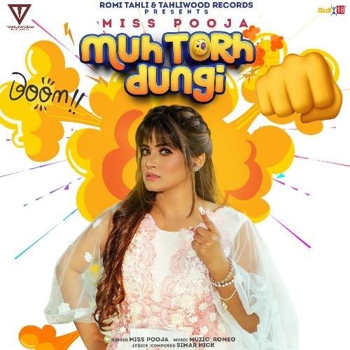 Muh Torh Dungi Miss Pooja Mp3 Song Free Download