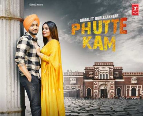 Phutte Kam Akaal, Gurlej Akhtar Mp3 Song Free Download