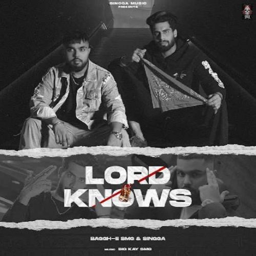 Lord Knows Singga, Baggh-e SMG Mp3 Song Free Download