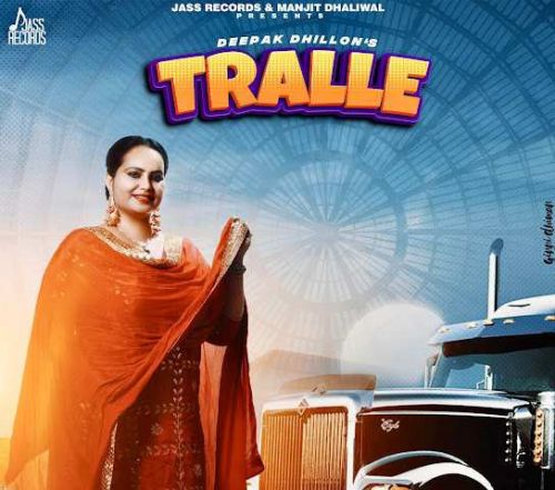 Tralle Deepak Dhillon Mp3 Song Free Download