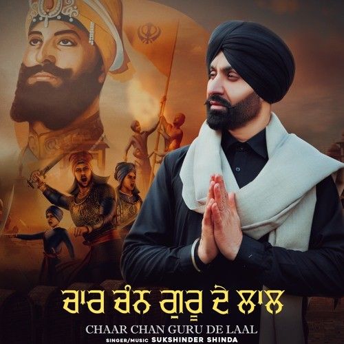 Chaar Chan Guru De Laal Sukshinder Shinda Mp3 Song Free Download