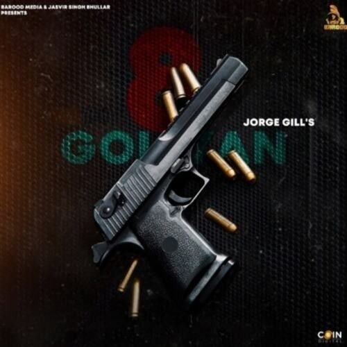 8 Goliyan Jorge Gill Mp3 Song Free Download