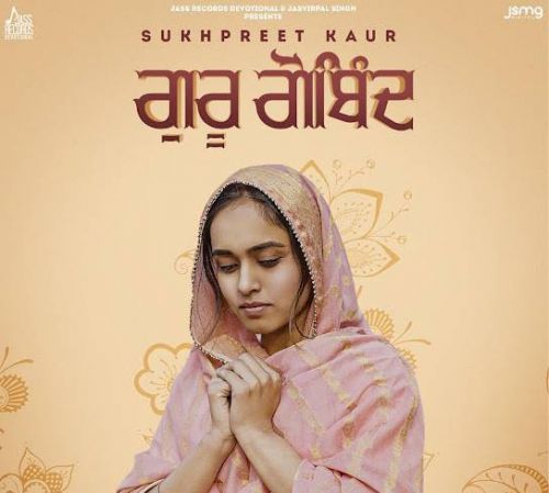 Guru Gobind Sukhpreet Kaur Mp3 Song Free Download