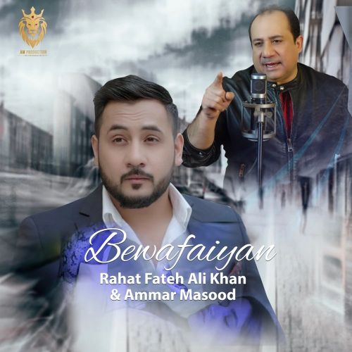 Bewafaiyan Rahat Fateh Ali Khan, Ammar Masood Mp3 Song Free Download