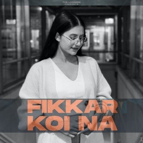 Fikkar Koi Na (Female Version) The Koko Mp3 Song Free Download