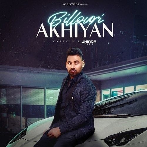 Billouri Akhiyan Captain Mp3 Song Free Download