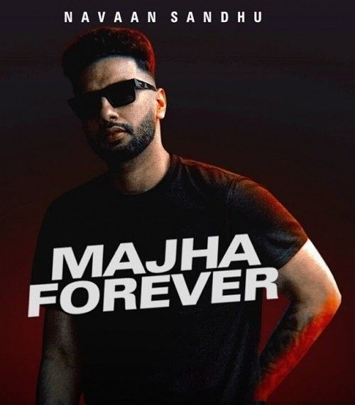 Majha Forever Navaan Sandhu Mp3 Song Free Download