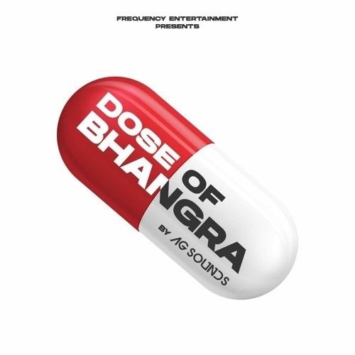 Dose Of Bhangra AG Sounds Mp3 Song Free Download