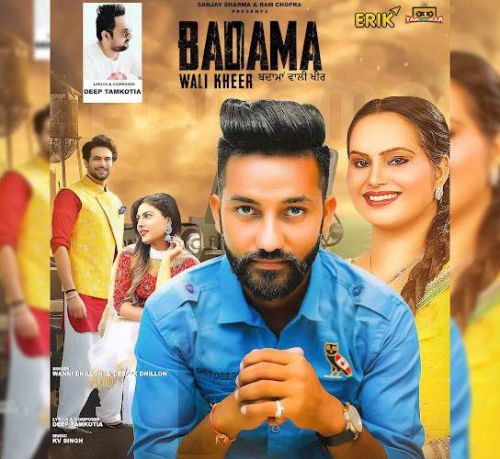 Badama Wali Kheer Wanni Dhillon, Deepak Dhillon Mp3 Song Free Download