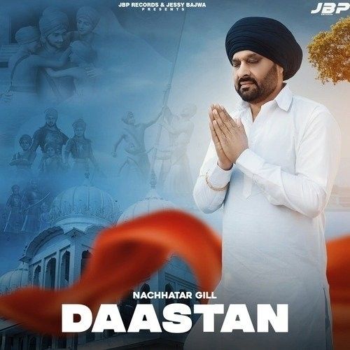 Daastan Nachhatar Gill Mp3 Song Free Download