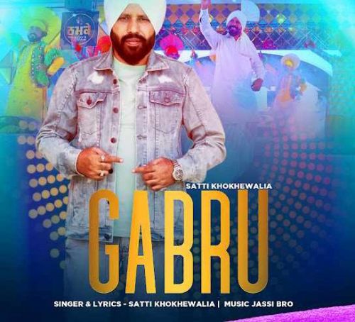 Gabru (Thumke 2022) Satti Khokhewalia Mp3 Song Free Download
