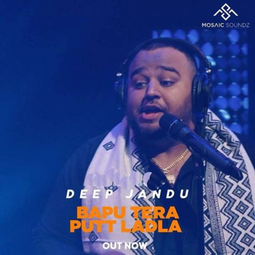 Bapu Tera Putt Ladla Deep Jandu Mp3 Song Free Download