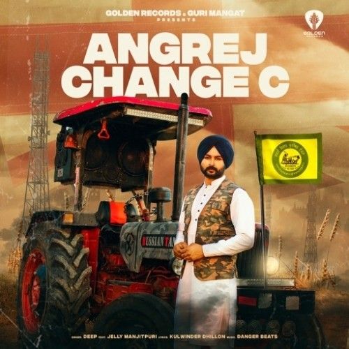 Angrej Change C Deep, Jelly Manjitpuri Mp3 Song Free Download