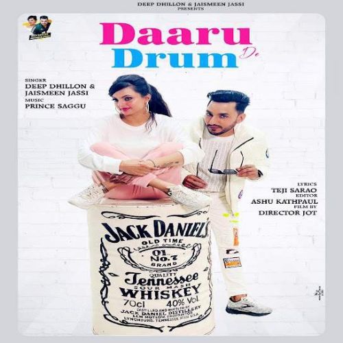 Daaru De Drum Deep Dhillon, Jaismeen Jassi Mp3 Song Free Download