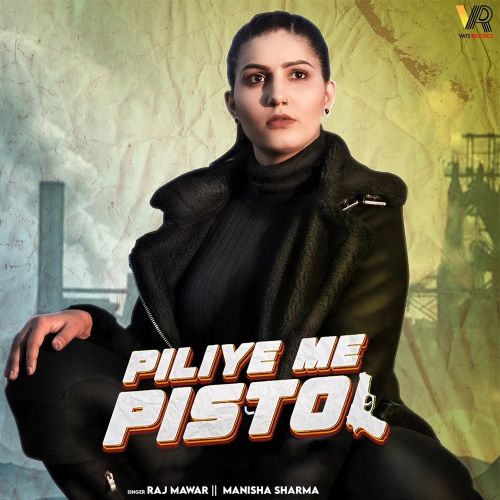 Piliye Me Pistol Raj Mawar, Manisha Sharma Mp3 Song Free Download