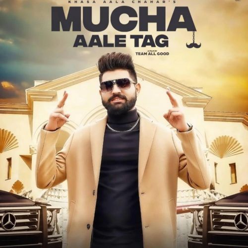 Mucha Aale Tag Khasa Aala Chahar Mp3 Song Free Download
