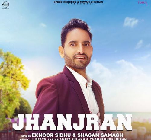 Jhanjran Eknoor Sidhu, Shagan Samagh Mp3 Song Free Download