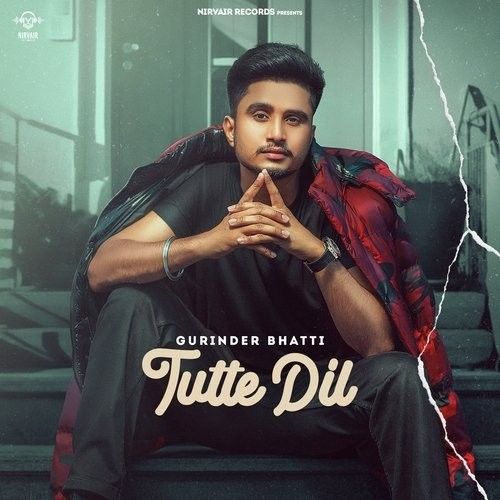 Tutte Dil Gurinder Bhatti Mp3 Song Free Download