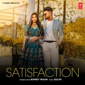 Satisfaction Romey Maan Mp3 Song Free Download