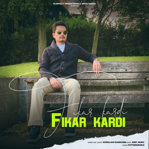 Fikar Kardi Gursajan Randhawa Mp3 Song Free Download