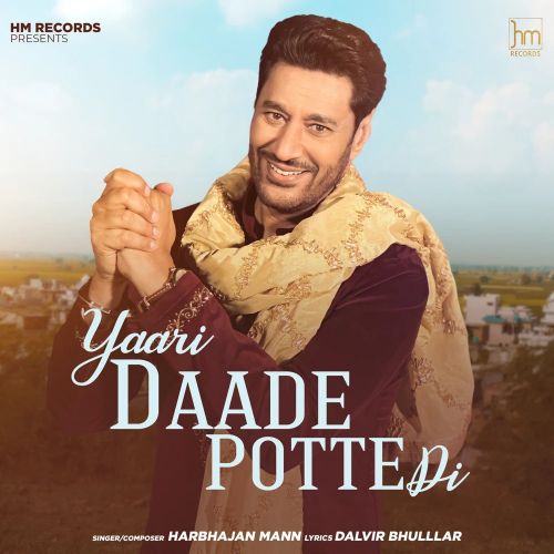 Yaari Daade Potte Di Harbhajan Mann Mp3 Song Free Download