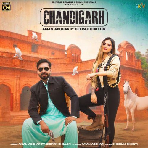 Chandigarh Aman Abohar, Deepak Dhillon Mp3 Song Free Download