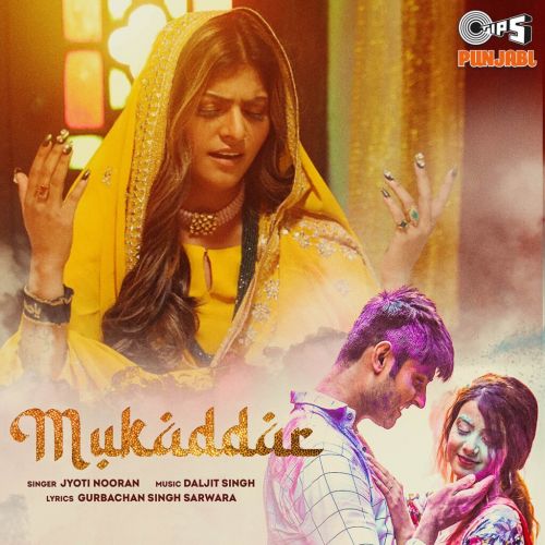 Mukaddar Jyoti Nooran Mp3 Song Free Download