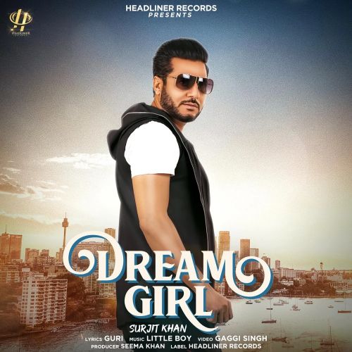Dream Girl Surjit Khan Mp3 Song Free Download