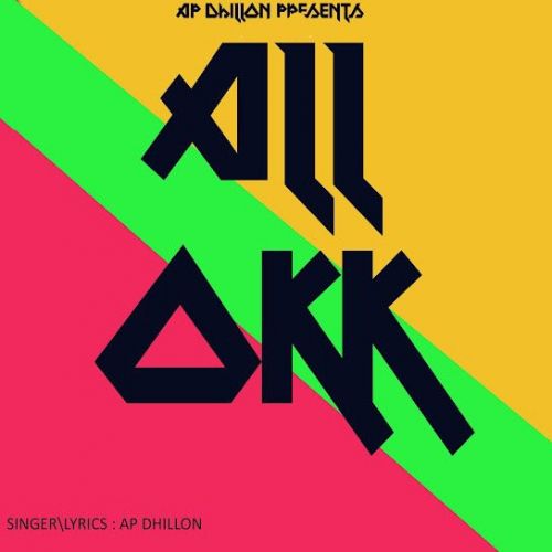 All Okk AP Dhillon Mp3 Song Free Download