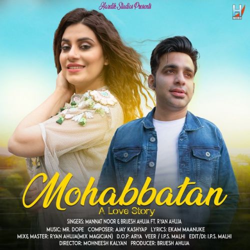 Mohabbatan Mannat Noor, Brijesh Ahuja Mp3 Song Free Download