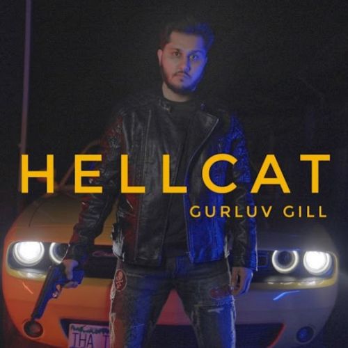 Hellcat Gurluv Gill Mp3 Song Free Download