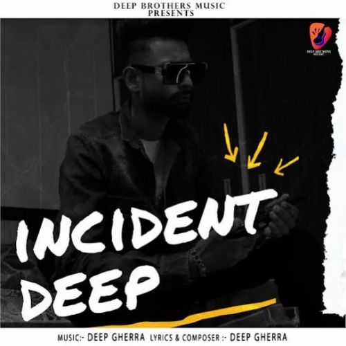 Incident Deep Gherra Mp3 Song Free Download