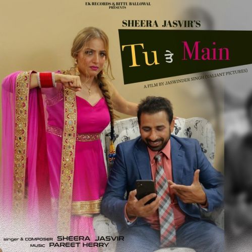 Tu Te Main Sheera Jasvir Mp3 Song Free Download