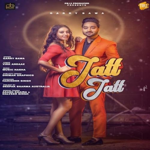 Jatt Jatt Garry Bawa Mp3 Song Free Download