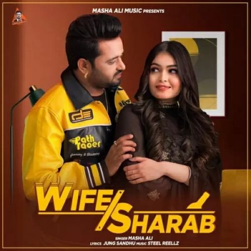 Wife Sharab Masha Ali Mp3 Song Free Download