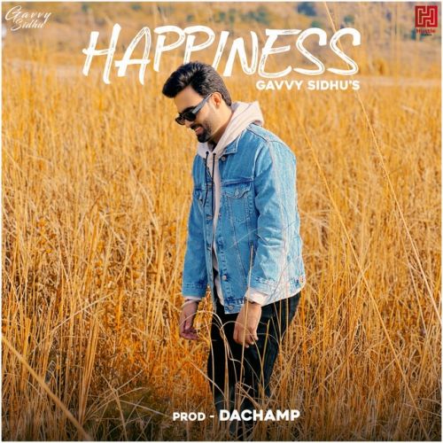 Happiness Gavvy Sidhu Mp3 Song Free Download