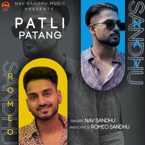 Patli Patang Nav Sandhu, Romeo Sandhu Mp3 Song Free Download