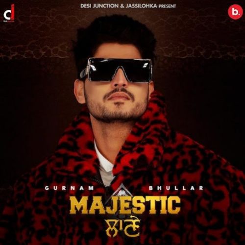 Majestic Lane Gurnam Bhullar Mp3 Song Free Download
