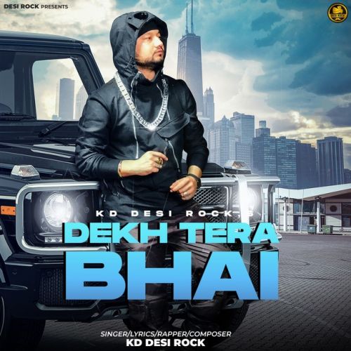 Dekh Tera Bhai Kd Desirock Mp3 Song Free Download