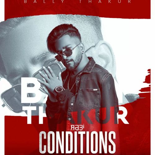 Conditions Bally Thakur Mp3 Song Free Download