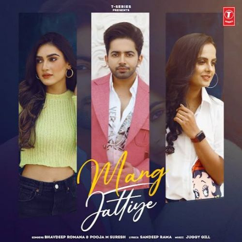 Mang Jattiye Bhavdeep Romana, Pooja M Suresh Mp3 Song Free Download