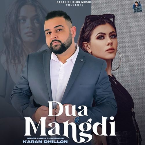 Dua Mangdi Karan Dhillon Mp3 Song Free Download