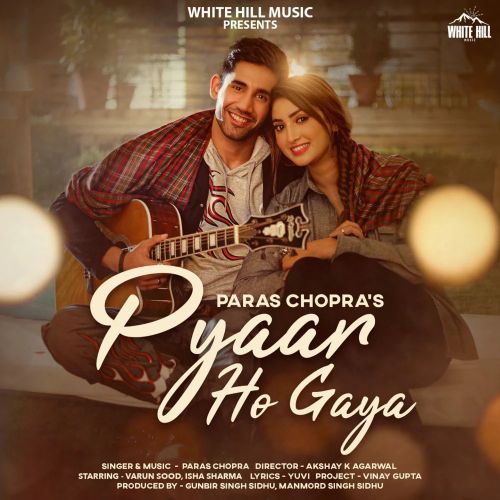 Pyaar Ho Gaya Paras Chopra Mp3 Song Free Download