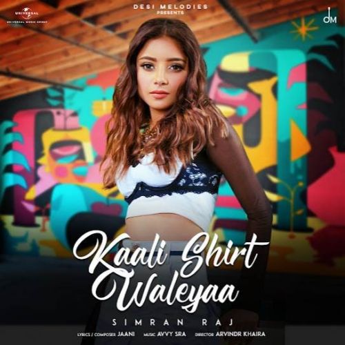 Kaali Shirt Waleyaa Simran Raj Mp3 Song Free Download