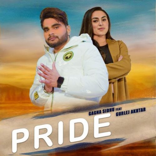 Pride Gagna Sidhu, Gurlej Akhtar Mp3 Song Free Download