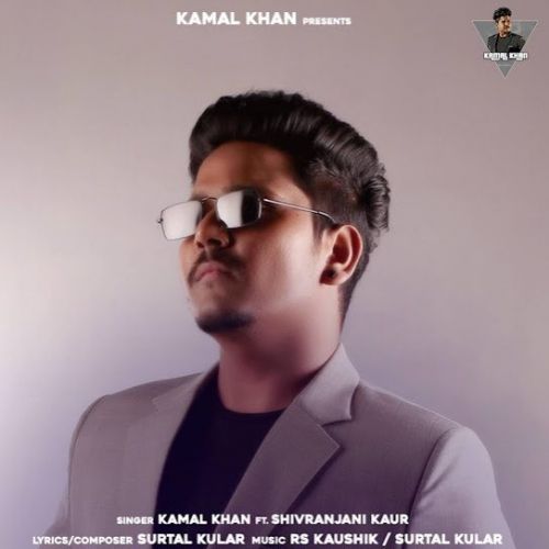Deewane Kamal Khan, Shivranjani Kaur Mp3 Song Free Download