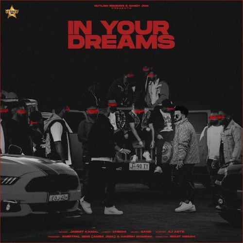 In your Dreams Jasmit Kamal Mp3 Song Free Download