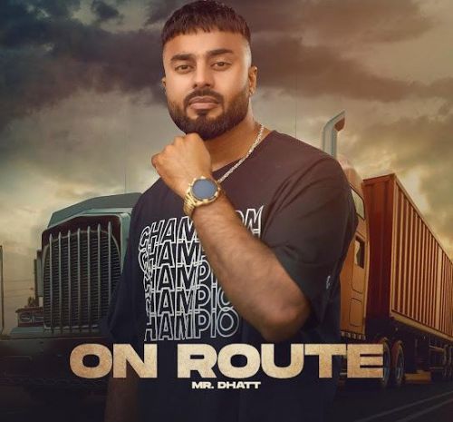 On Route Mr Dhatt Mp3 Song Free Download